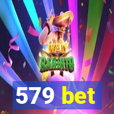 579 bet